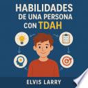 habilidades de una persona con tdah