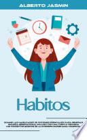 Habitos: Domine Las Habilidades De Opciones Esenciales Para Generar Riqueza Generacional Incluso Con Una Cuenta Pequeña (Los Conceptos Básicos De La Inversión Inmobiliaria Comercial)