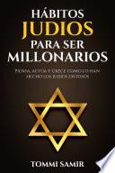 Hábitos Judíos para Ser Millonarios