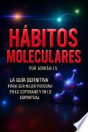 HABITOS MOLECULARES / SUPERACIÓN PERSONAL