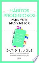 Hábitos prodigiosos para vivir más y mejor