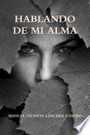 HABLANDO DE MI ALMA