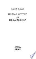 Hablar mestizo en lírica indecisa