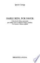 Hable bien, por favor