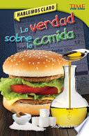 Hablemos claro: La verdad sobre la comida (Straight Talk: The Tr...) Guided Reading 6-Pack