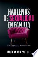 Hablemos de sexualidad en familia