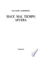 Hace mal tiempo afuera