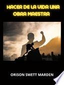 Hacer de la vida una obra maestra (Traducido)