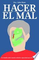 Hacer el Mal