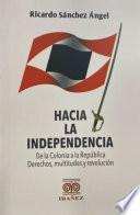 Hacia la independencia