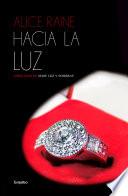 Hacia la luz (Luz y sombras 4)