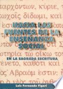 Hacia las fuentes de la enseñanza social en la sagrada escritura
