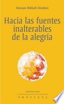 Hacia las fuentes inalterables de la alegría