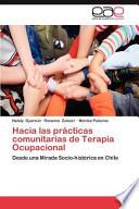 Hacia Las Prácticas Comunitarias de Terapia Ocupacional