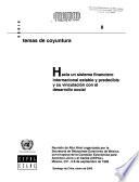 Hacia un sistema financiero internacional estable y predecible y su vinculación con el desarrollo social
