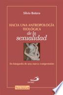 HACIA UNA ANTROPOLOGÍA TEOLÓGICA DE LA SEXUALIDAD