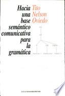 Hacia una base semántico comunicativa para la gramática