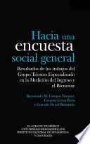 Hacia una encuesta social general Resultados de los trabajos del Grupo Técnico Especializado de la Medición del Ingreso y el Bienestar