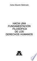 Hacia una fundamentación filosófica de los derechos humanos