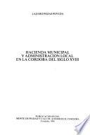 Hacienda municipal y administración local en la Córdoba del siglo XVIII