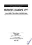 Hagiografía y archivos de la iglesia santoral hispano-mozárabe en las diócesis de España: Memoria ecclesiae XXVI