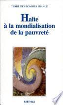 Halte à la mondialisation de la pauvreté
