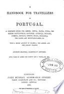 Handbook for travellers in Portugal by J.M. Neale. [1st] [2 issues of the 3rd ed.].