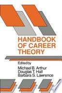 Handbook of Career Theory
