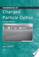 Handbook of Charged Particle Optics