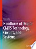 Handbook of Digital CMOS Technology, Circuits, and Systems