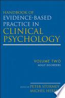 Handbook of Evidence-Based Practice in Clinical Psychology, Adult Disorders