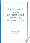 Handbook of Global Environmental Policy and Administration