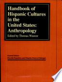 Handbook of Hispanic Cultures in the United States: Anthropology