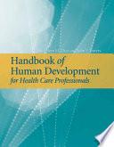 Handbook of Human Development for Health Care Professionals