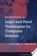 Handbook of Logic and Proof Techniques for Computer Science