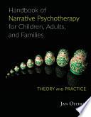 Handbook of Narrative Psychotherapy for Children, Adults, and Families