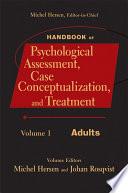 Handbook of Psychological Assessment, Case Conceptualization, and Treatment, Volume 1
