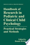 Handbook of Research in Pediatric and Clinical Child Psychology