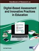 Handbook of Research on Digital-Based Assessment and Innovative Practices in Education