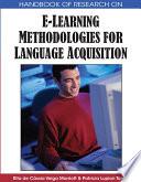 Handbook of Research on E-Learning Methodologies for Language Acquisition