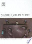 Handbook of Stress and the Brain Part 1: The Neurobiology of Stress
