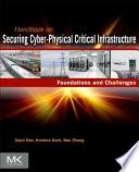 Handbook on Securing Cyber-Physical Critical Infrastructure