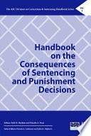 Handbook on the Consequences of Sentencing and Punishment Decisions