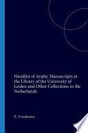 Handlist of Arabic Manuscripts in the Library of the University of Leiden and Other Collections in the Netherlands