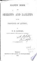 Handy Book for Sheriffs and Bailiffs of the Province of Quebec