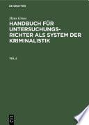 Hans Gross: Handbuch für Untersuchungsrichter als System der Kriminalistik. Teil 2