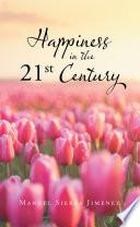 Happiness in the 21St Century