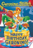Happy Birthday, Geronimo! (Geronimo Stilton #74)