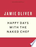 Happy Days with the Naked Chef