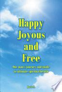 Happy Joyous and Free